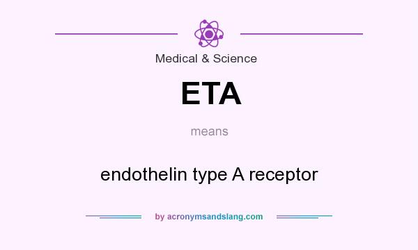 What does ETA mean? It stands for endothelin type A receptor