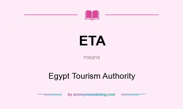 What does ETA mean? It stands for Egypt Tourism Authority