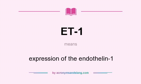 What does ET-1 mean? It stands for expression of the endothelin-1