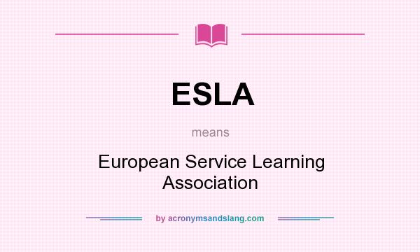 What does ESLA mean? It stands for European Service Learning Association
