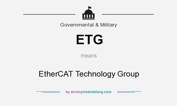 What does ETG mean? It stands for EtherCAT Technology Group