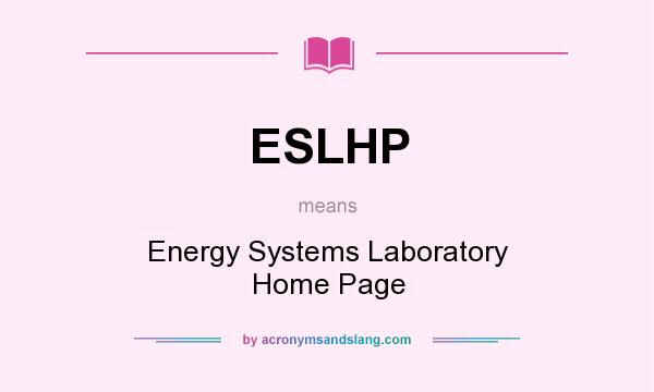What does ESLHP mean? It stands for Energy Systems Laboratory Home Page