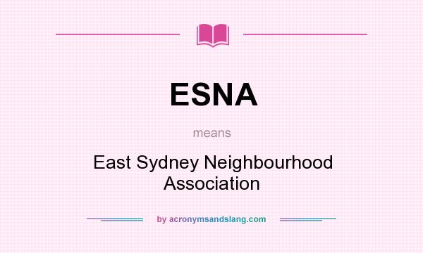 What does ESNA mean? It stands for East Sydney Neighbourhood Association