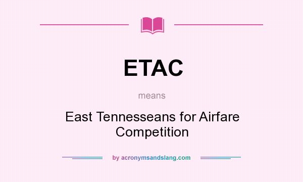 What does ETAC mean? It stands for East Tennesseans for Airfare Competition