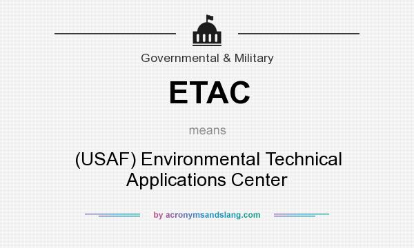 What does ETAC mean? It stands for (USAF) Environmental Technical Applications Center