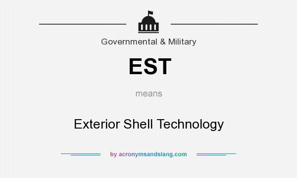 What does EST mean? It stands for Exterior Shell Technology