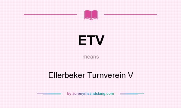 What does ETV mean? It stands for Ellerbeker Turnverein V