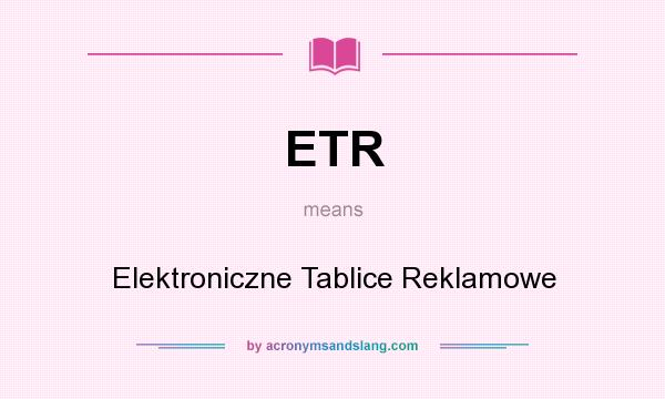 What does ETR mean? It stands for Elektroniczne Tablice Reklamowe