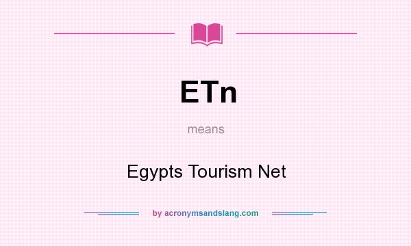 What does ETn mean? It stands for Egypts Tourism Net