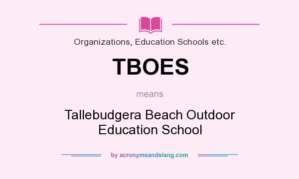 What does TBOES mean? It stands for Tallebudgera Beach Outdoor Education School
