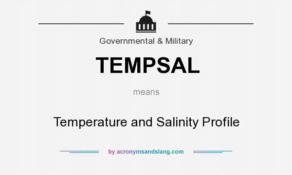 What does TEMPSAL mean? It stands for Temperature and Salinity Profile