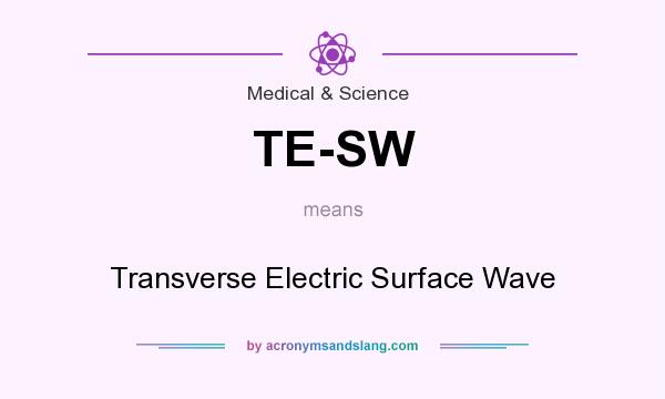 What does TE-SW mean? It stands for Transverse Electric Surface Wave