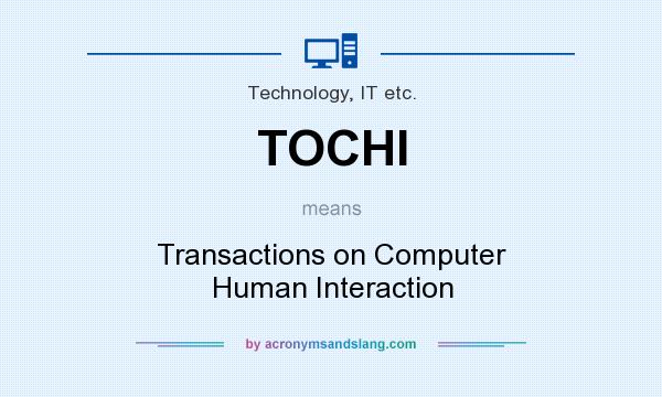 What does TOCHI mean? It stands for Transactions on Computer Human Interaction