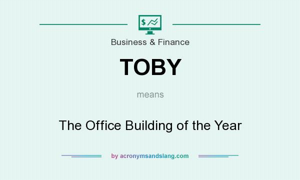 What does TOBY mean? It stands for The Office Building of the Year
