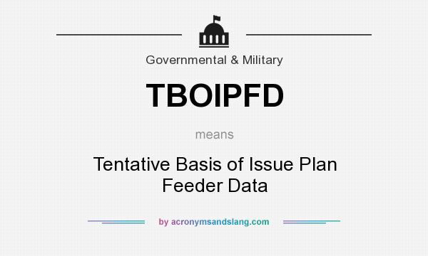 What does TBOIPFD mean? It stands for Tentative Basis of Issue Plan Feeder Data
