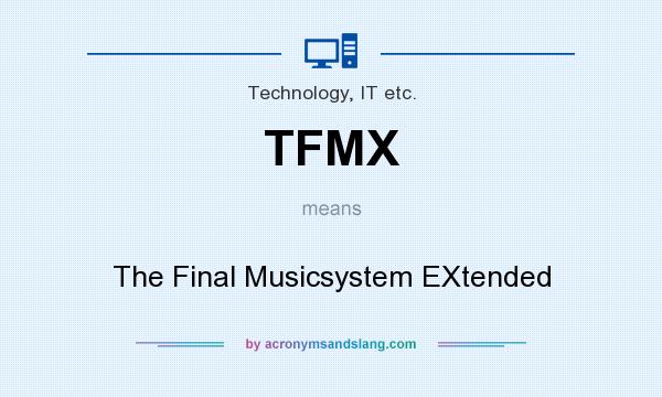 What does TFMX mean? It stands for The Final Musicsystem EXtended