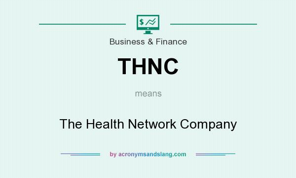 What does THNC mean? It stands for The Health Network Company