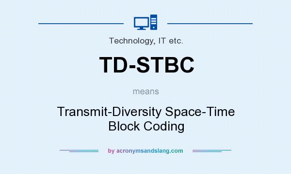 What does TD-STBC mean? It stands for Transmit-Diversity Space-Time Block Coding