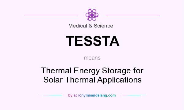 What does TESSTA mean? It stands for Thermal Energy Storage for Solar Thermal Applications