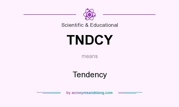 What does TNDCY mean? It stands for Tendency