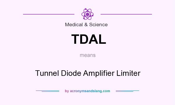 What does TDAL mean? It stands for Tunnel Diode Amplifier Limiter