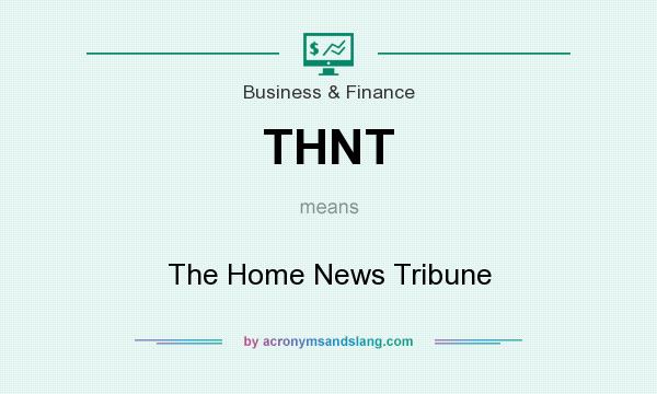 What does THNT mean? It stands for The Home News Tribune