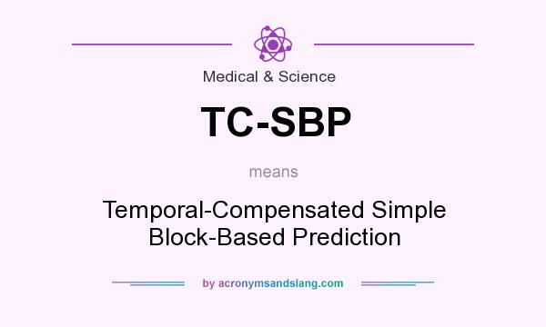 What does TC-SBP mean? It stands for Temporal-Compensated Simple Block-Based Prediction