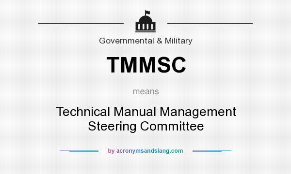 What does TMMSC mean? It stands for Technical Manual Management Steering Committee