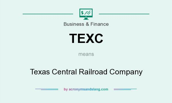What does TEXC mean? It stands for Texas Central Railroad Company