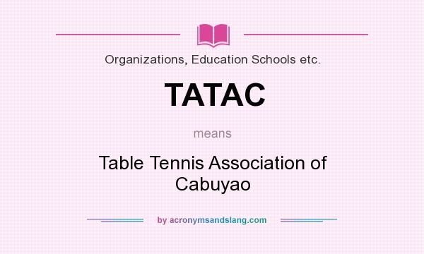 What does TATAC mean? It stands for Table Tennis Association of Cabuyao