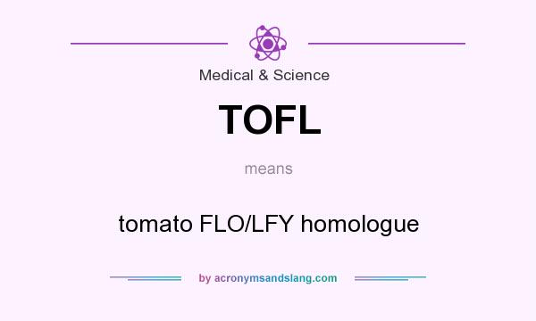 What does TOFL mean? It stands for tomato FLO/LFY homologue
