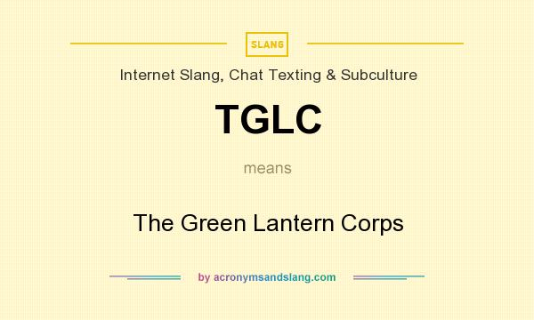 What does TGLC mean? It stands for The Green Lantern Corps