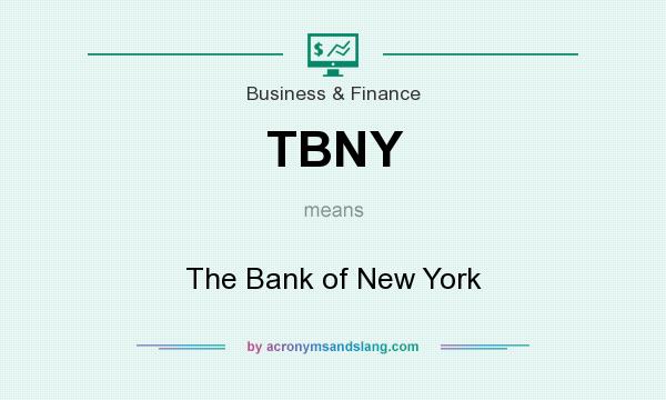 What does TBNY mean? It stands for The Bank of New York