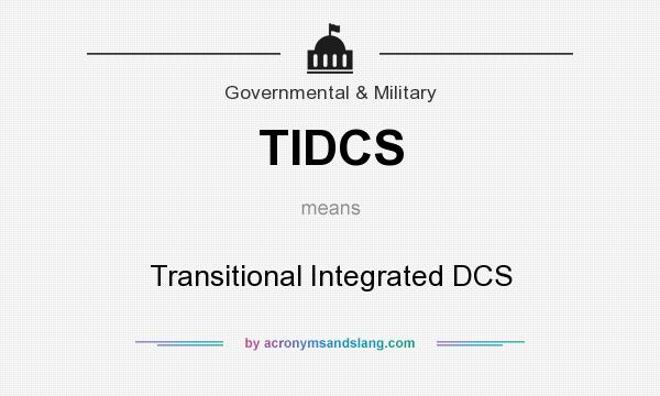 What does TIDCS mean? It stands for Transitional Integrated DCS