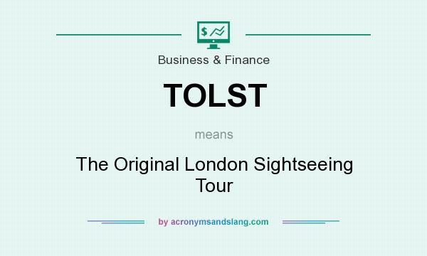 What does TOLST mean? It stands for The Original London Sightseeing Tour