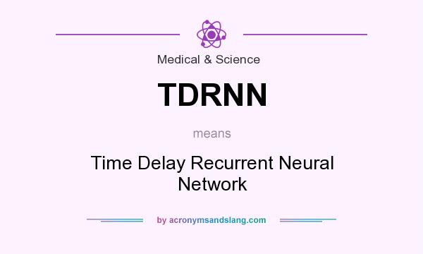 What does TDRNN mean? It stands for Time Delay Recurrent Neural Network