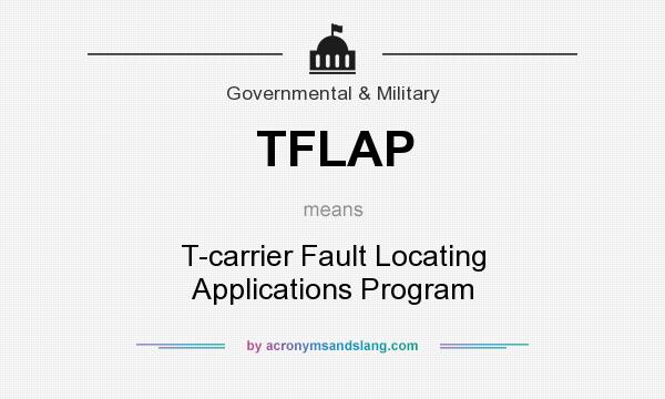 What does TFLAP mean? It stands for T-carrier Fault Locating Applications Program
