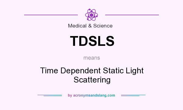 What does TDSLS mean? It stands for Time Dependent Static Light Scattering