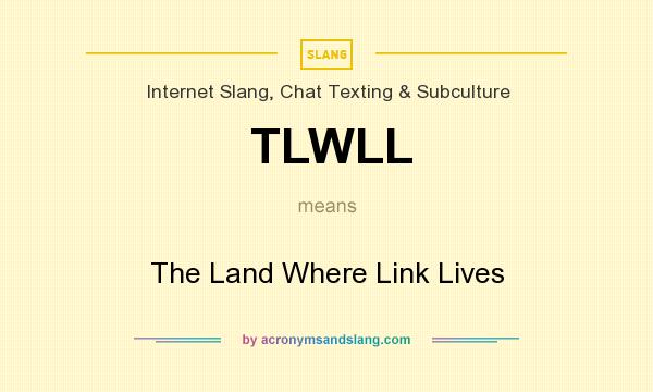What does TLWLL mean? It stands for The Land Where Link Lives