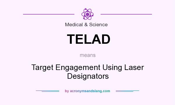 What does TELAD mean? It stands for Target Engagement Using Laser Designators