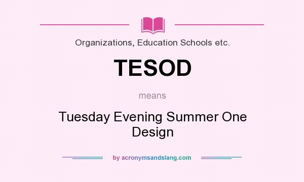 What does TESOD mean? It stands for Tuesday Evening Summer One Design