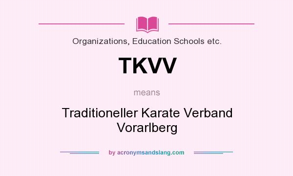What does TKVV mean? It stands for Traditioneller Karate Verband Vorarlberg