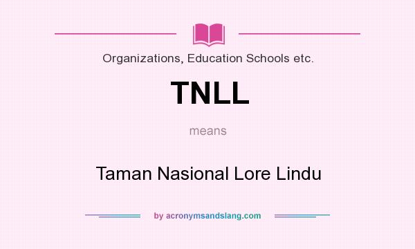 What does TNLL mean? It stands for Taman Nasional Lore Lindu