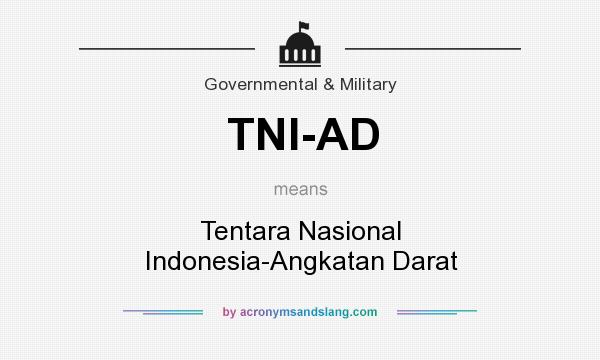 What does TNI-AD mean? It stands for Tentara Nasional Indonesia-Angkatan Darat
