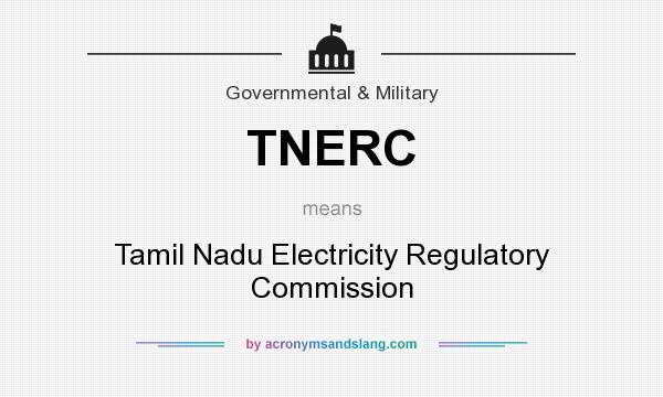 What does TNERC mean? It stands for Tamil Nadu Electricity Regulatory Commission