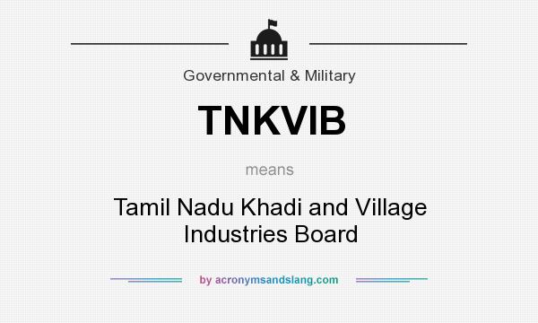 What does TNKVIB mean? It stands for Tamil Nadu Khadi and Village Industries Board