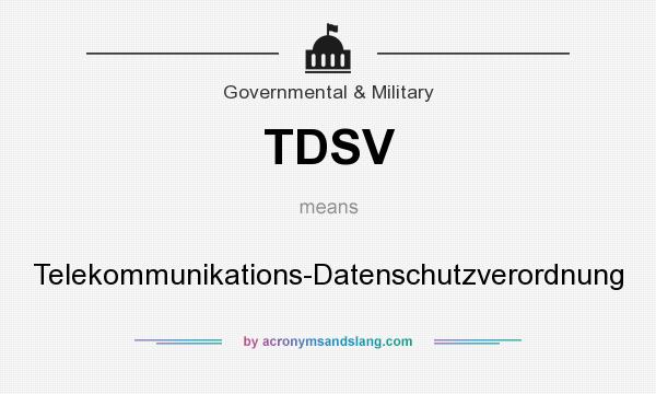 What does TDSV mean? It stands for Telekommunikations-Datenschutzverordnung