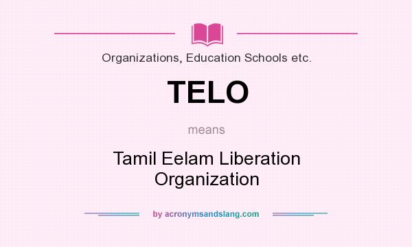 What does TELO mean? It stands for Tamil Eelam Liberation Organization