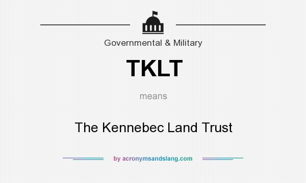 What does TKLT mean? It stands for The Kennebec Land Trust