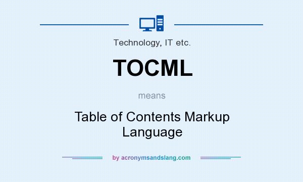 What does TOCML mean? It stands for Table of Contents Markup Language